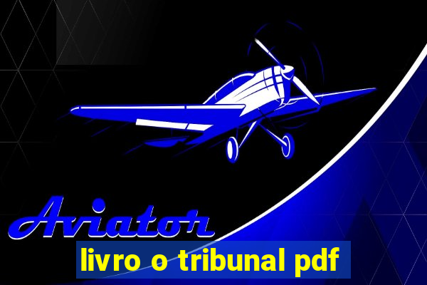 livro o tribunal pdf